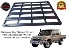 Load image into Gallery viewer, Aluminium Roof Platform Fits for TOYOTA LandCruiser 79 Series 4dr Double Cab 2007-onwards