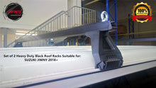 Load image into Gallery viewer, Set of 2 Heavy Duty Black Roof Racks Suitable for SUZUKI JIMNY 2018-onward