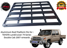 Load image into Gallery viewer, Aluminium Roof Platform Fits for TOYOTA LandCruiser 79 Series 4dr Double Cab 2007-onwards
