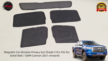 Load image into Gallery viewer, Magnetic Car Window Privacy Sun Shades Fits for Great Wall / GWM Cannon 2021-onwards
